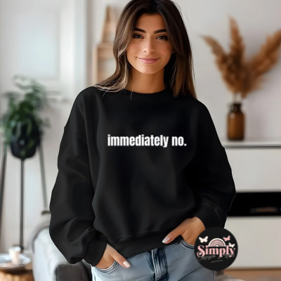 immediately no.
