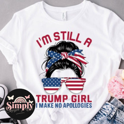 I'm still a Trump Girl, I make no apologies