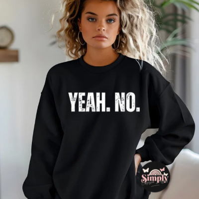 YEAH. NO. Crewneck