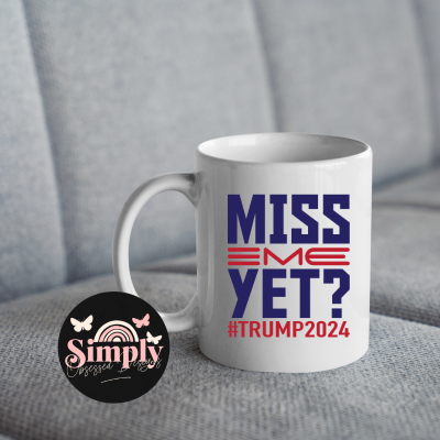 Miss Me Yet? Trump 2024