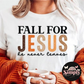 Fall for Jesus Tee