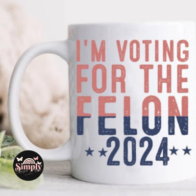 I'm Voting for the Felon 15 oz. Mug