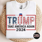 Trump Take America Again Sweatshirt